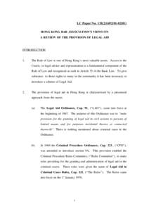 LC Paper No. CB[removed]) HONG KONG BAR ASSOCIATION’S VIEWS ON A REVIEW OF THE PROVISION OF LEGAL AID INTRODUCTION 1.
