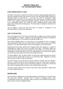 REPORT FROM GHT TO THE ADVISORY BODY PORT MARINE SAFETY CODE All harbour authorities are required to achieve and maintain nationally agreed standards for safe marine operations within their waters as set out in the Port 