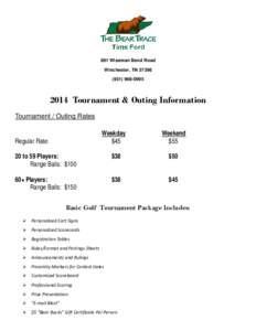 891 Wiseman Bend Road Winchester, TN[removed][removed]Tournament & Outing Information Tournament / Outing Rates