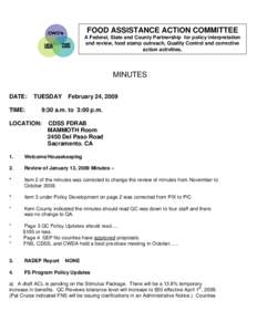 FOOD ASSISTANCE ACTION COMMITTEE A Federal, State and County Partnership for policy interpretation and review, food stamp outreach, Quality Control and corrective action activities.  MINUTES