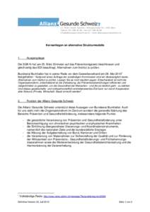 c/o Public Health Schweiz | Effingerstrasse 54 | 3001 Bern Telefon | Fax  | www.allianzgesundeschweiz.ch Kernanliegen an alternative Strukturmodelle