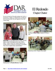 El Redondo Chapter Chatter In case you missed our November meeting, here it all is in pictorial form. Thanks go to Helen Provine, our Historian and several other ladies who just happened to have their cameras along.