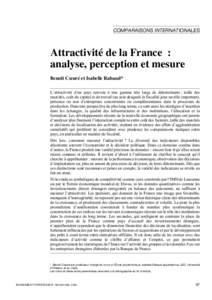 COMPARAISONS INTERNATIONALES  Attractivité de la France : analyse, perception et mesure Benoît Cœuré et Isabelle Rabaud* L’attractivité d’un pays renvoie à une gamme très large de déterminants : taille des