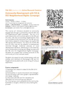 FAA 391 (Section LD1) Action Research Seminar  Community Development with 5th & Hill Neighborhood Rights Campaign Fall13 Schedule: Lecture – Tuesday 11:00am – 12:20pm.