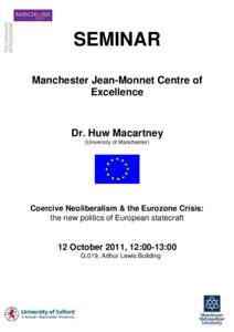 SEMINAR Manchester Jean-Monnet Centre of Excellence Dr. Huw Macartney (University of Manchester)