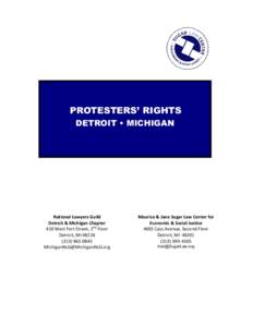 PROTESTERS’ RIGHTS DETROIT • MICHIGAN National Lawyers Guild Detroit & Michigan Chapter 450 West Fort Street, 2nd Floor