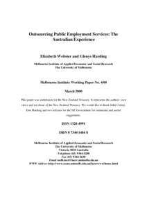 Outsourcing Public Employment Services: The Australian Experience Elizabeth Webster and Glenys Harding Melbourne Institute of Applied Economic and Social Research The University of Melbourne