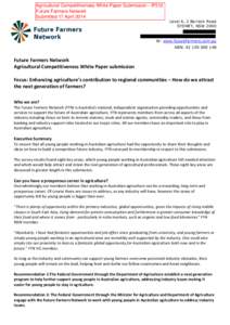 Agricultural Competitiveness White Paper Submission - IP512 Future Farmers Network Submitted 17 April 2014 Level 6, 2 Barrack Road SYDNEY, NSW 2000