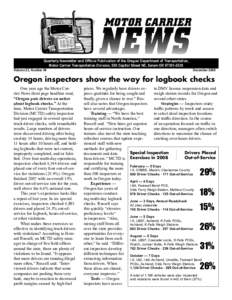 Quarterly Newsletter and Official Publication of the Oregon Department of Transportation, Motor Carrier Transportation Division, 550 Capitol Street NE, Salem OR[removed]Volume 23, Number 84											  December 2008