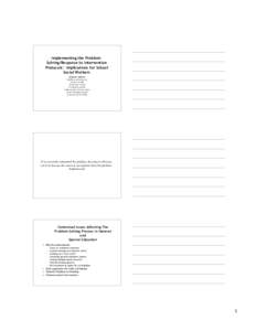 Implementing the ProblemSolving/Response to Intervention Protocols: Implications for School Social Workers Keynote Address FASSW Annual Conference October 26, 2005