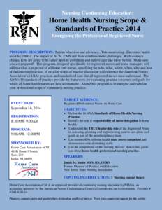 Nursing Continuing Education:  Home Health Nursing Scope & Standards of Practice 2014 Energizing the Professional Registered Nurse