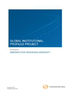 GLOBAL INSTITUTIONAL 2014 PROFILE: SIBERIAN STATE AEROSPACE UNIVERSITY  Copyright ©2014