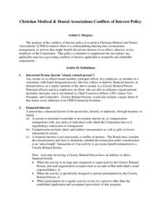 Christian Medical & Dental Associations Conflicts of Interest Policy Article I: Purpose The purpose of the conflicts of interest policy is to protect Christian Medical and Dental Associations’ (CMDA) interest when it i