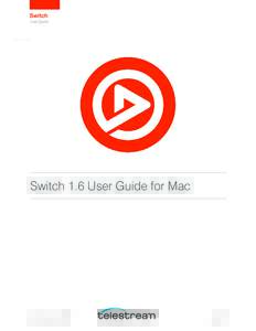 User Guide  Switch 1.6 User Guide for Mac Switch User Guide | 162667