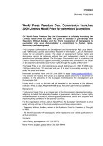 IP[removed]Brussels, 3 May 2009 World Press Freedom Day: Commission launches 2009 Lorenzo Natali Prize for committed journalists On World Press Freedom Day the Commission is officially launching the