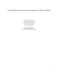 Do Voter Registration Drives Increase Participation? For Whom and When?  David W. Nickerson University of Notre Dame Department of Political Science 217 O’Shaughnessy Hall