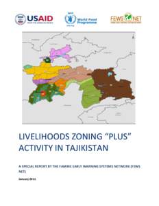 LIVELIHOODS ά͸Ͳ͜ͲG ͞΄ͫΕ΋͟ ACTIVITY IN TAJIKISTAN A SPECIAL REPORT BY THE FAMINE EARLY WARNING SYSTEMS NETWORK (FEWS NET) January 2011