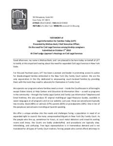 TESTIMONY of Legal Information for Families Today (LIFT) Presented by Melissa Beck, Chief Executive Officer, On the need for Civil Legal Services among kinship caregivers Submitted on October 5th 2010 At Chief Judge Lipp