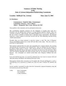 Summary of Public Meeting of the State of Arizona Independent Redistricting Commission Location: Bullhead City, Arizona  Date: June 12, 2001