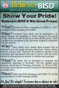 ™  Show Your Pride! Believe in BISD & Win Great Prizes! 		Brownsville ISD is expanding its Believe in BISD What?