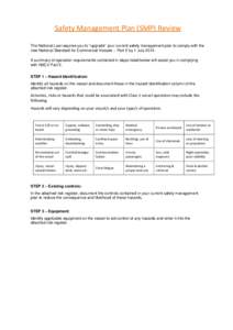 Safety Management Plan (SMP) Review The National Law requires you to “upgrade” your current safety management plan to comply with the new National Standard for Commercial Vessels – Part E by 1 July[removed]A summary 
