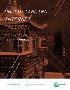 UNDERSTANDING INTERNET FREEDOM: THE TIBETAN EXILE COMMUNITY