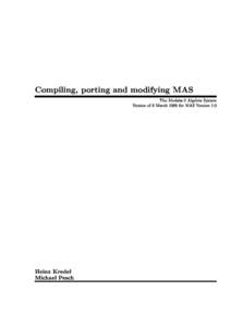 Compiling, porting and modifying MAS  The Modula-2 Algebra System Version of 9 March 1998 for MAS Version 1.0  Heinz Kredel