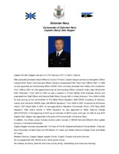 Estonian Navy Commander of Estonian Navy Captain (Navy) Sten Sepper Captain (N) Sten Sepper was born on 17th February 1971 in Tallinn, Estonia. After graduating the Basic Naval Officer’s Course in Finland, Captain Sepp