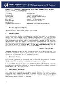 FCS Management Board MINUTES - FORESTRY COMMISSION SCOTLAND MANAGEMENT BOARD – SILVAN HOUSE, 14 DECEMBER 2011 Attending Bob McIntosh Simon Hodge