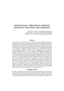 METHODOLOGICAL APPROACHES TO COMPARING PEDAGOGICAL INNOVATIONS USING TECHNOLOGY Nancy Law, University of Hong Kong, Hong Kong Angela Chow, University of Hong Kong, Hong Kong Allan H.K. Yuen, University of Hong Kong, Hong