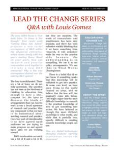 AERA EDUCATIONAL CHANGE SPECIAL INTEREST GROUP !  ISSUE NO. 13 | DECEMBER 2011 LEAD THE CHANGE SERIES Q&A with Louis Gomez