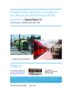 Portland: Tri-Met Adds Service, Gains Passengers, Demonstrates Rail “Economy of Scale” publictransit.us Special Report 13 Leroy W. Demery, Jr. • Michael D. Setty • Mayl 1, 2005 Copyright[removed]Publictransit.u