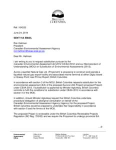 Ref: [removed]June 24, 2014 SENT VIA EMAIL Ron Hallman President Canadian Environmental Assessment Agency