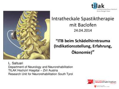 Intratheckale Spastiktherapie mit Baclofen[removed] “ITB beim Schädelhirntrauma (Indikationsstellung, Erfahrung,