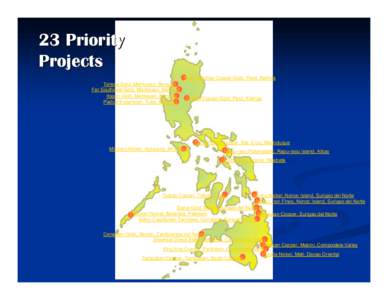 23 Priority Projects Batong Buhay Copper-Gold, Pasil, Kalinga Teresa Gold, Mankayan, Benguet Far Southeast Gold, Mankayan, Benguet Itogon Gold, Mankayan, Benguet