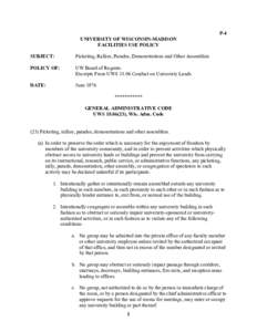 P-4 UNIVERSITY OF WISCONSIN-MADISON FACILITIES USE POLICY SUBJECT:  Picketing, Rallies, Parades, Demonstrations and Other Assemblies