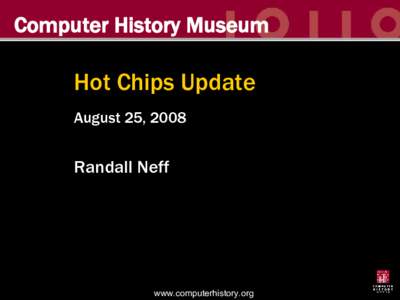 “Where Computing History Lives”  January, 2003  John C. Toole Executive Director & CEO