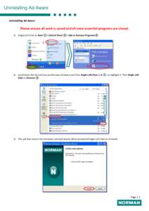 Uninstalling Ad-Aware Uninstalling Ad-Aware Please ensure all work is saved and all none essential programs are closed. 1)