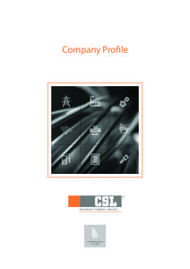 Company Profile  Our Profile Cuthbert Stewart Ltd. (CSL) was established in 1948 by Cuthbert Stewart and his son Jim. Today it is still proudly a New Zealand owned family business. The company has a consistent and simpl