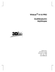 WildcatTM 4110 PRO Grafiikkakortin käyttöopas 3Dlabs,® Inc. 480 Potrero Avenue