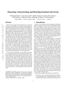 Measuring, Characterizing, and Detecting Facebook Like Farms∗ Muhammad Ikram1† , Lucky Onwuzurike2† , Shehroze Farooqi3 , Emiliano De Cristofaro2 , Arik Friedman4‡ , Guillaume Jourjon1 , Mohamed Ali Kaafar1 , M. 