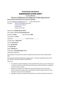 Productivity Commission  SUBMISSION COVER SHEET (not for publication)  Review of Bilateral and Regional Trade Agreements
