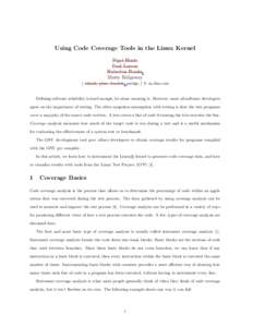 Using Code Coverage Tools in the Linux Kernel Nigel Hinds Paul Larson Hubertus Franke Marty Ridgeway { nhinds, plars, frankeh, mridge } @ us.ibm.com