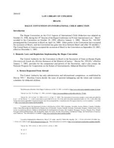 [removed]LAW LIBRARY OF CONGRESS BRAZIL HAGUE CONVENTION ON INTERNATIONAL CHILD ABDUCTION Introduction The Hague Convention on the Civil Aspects of International Child Abduction was adopted on