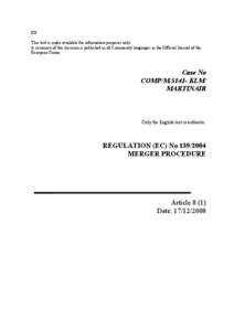 EN This text is made available for information purposes only. A summary of this decision is published in all Community languages in the Official Journal of the European Union.  Case No