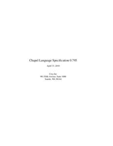 Chapel Language SpecificationApril 15, 2010 Cray Inc 901 Fifth Avenue, Suite 1000 Seattle, WA 98164