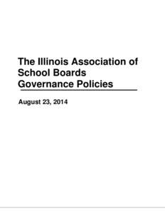 The Illinois Association of School Boards Governance Policies August 23, 2014  IASB Governance Policies and
