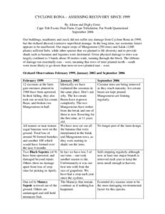 CYCLONE RONA – ASSESSING RECOVERY SINCE 1999 By Alison and Digby Gotts Cape Trib Exotic Fruit Farm, Cape Tribulation, Far North Queensland September 2006 Our buildings, machinery and stock did not suffer any damage fro