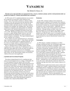 VANADIUM By Robert G. Reese, Jr. Domestic survey data and tables were prepared by Eric A. Seavey, statistical assistant, and the world production table was prepared by Regina R. Coleman, international data coordinator. I