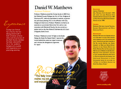 Daniel W. Matthews Assistant Professor Experience Cooley Law School has a faculty that has